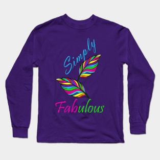 Simply Fabulous Long Sleeve T-Shirt